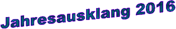 Jahresringe - Jahresausklang 2016
